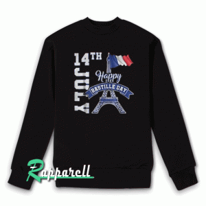 Happy Bastille Day 14 July Sweatshirt