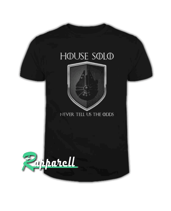 House Logo Never Tell Us The Odds Tshirt