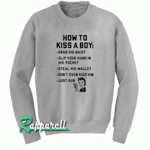 How to kiss a boy Sweatshirt