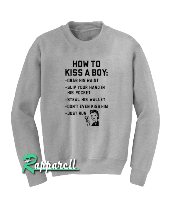 How to kiss a boy Sweatshirt