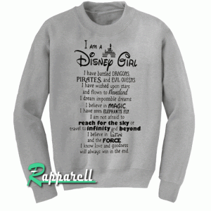 I Am A Disney Girl Quotes Sweatshirt