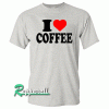 I LOVE HEART COFFEE Tshirt