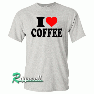 I LOVE HEART COFFEE Tshirt