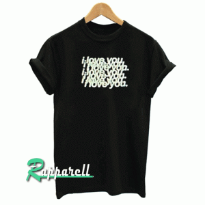 I Love You Collage Tshirt
