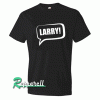 Impractical Jokers LARRY! Tshirt
