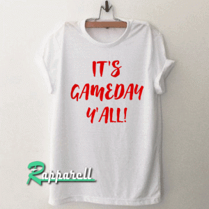 It's Gameday Y'all Red Tshirt