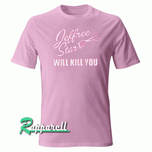 Jeffree Star Will Kill You Hot Pink Tshirt