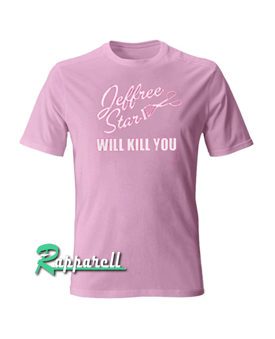Jeffree Star Will Kill You Hot Pink Tshirt