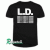 L.D. Pretty Pretty Good! Tshirt