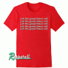 Let The Good Times Roll Tshirt