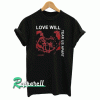 Love Will Tear Us Apart unisex Tshirt