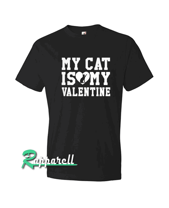 MY Cat is my VALENTINE Tshirt