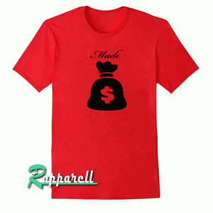 Made Money Slogan Tshirt