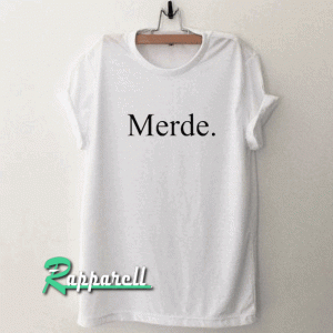 Merde Tshirt