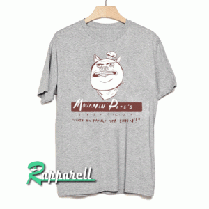 Mournin' Pete's Tshirt
