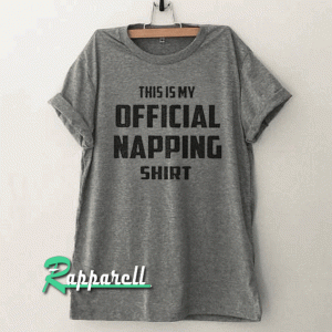 Nap Shirt with sayings Funny Tshirt