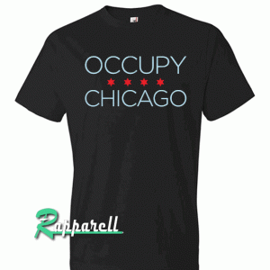 Occupy Chicago Tshirt