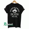 Powered by fairydust and death metal Tshirt