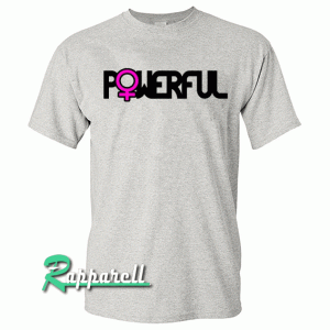 Powerful Woman Tshirt
