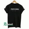 Professional fangirl Tshirt