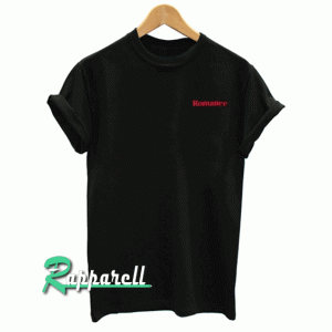 Romance Tshirt