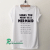 Signs You Might Be A Mermaid Tshirt