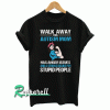 Walk Away This Autism Mom Tshirt