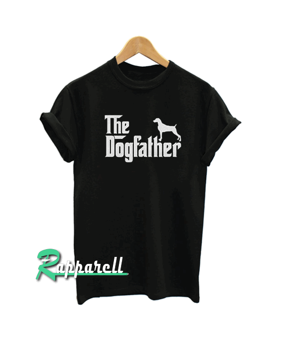 Weimaraner Dogfather Tshirt