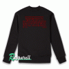Weird Mother Stranger Thing Sweatshirt