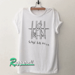 School Kills Artists Tshirt
