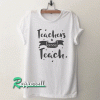 Teacher valentine gift womens Tshirt