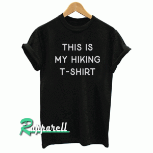 This is my hiking Tshirt