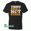Thou Shall Not Steal Black Tshirt