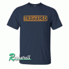 Triggered Tshirt