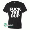 Fuck the DUP Tshirt