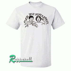 Fuck the population Tshirt