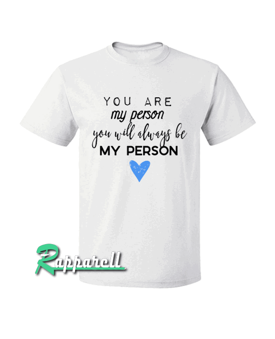 Grey's Anatomy-You are my person Tshirt