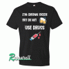 I'm Drink Beer But Do Not Use Drugs Tshirt