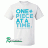One Piece At A Time-Autism NJ Tshirt