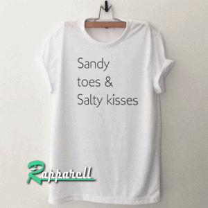 Summer outdoors vacation Sandy toes salty kisses Tshirt