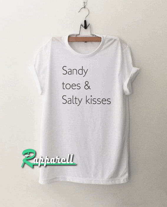 Summer outdoors vacation Sandy toes salty kisses Tshirt