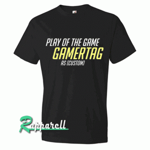 THE ORIGINAL Custom Play Of The Game Tshirt