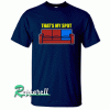 Thats My Spot Womens Tshirt