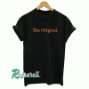 The Orignal Tshirt