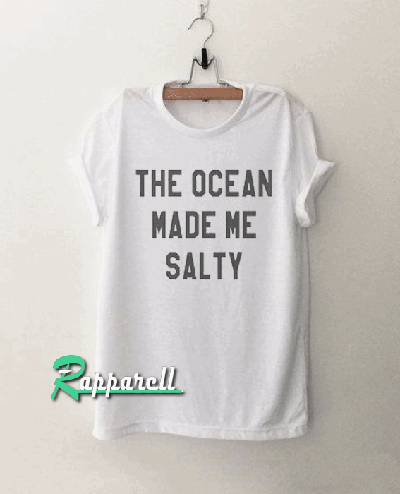 The ocean made me salty Graphic Tshirt