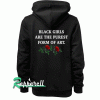 Black Girls Are The Purest From Art Hoodie