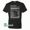 Black Nutritional Facts Tshirt