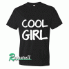 Cool girl Tshirt