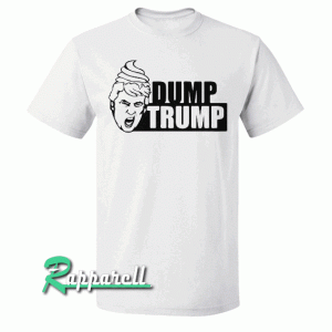 Dump Trump White Tshirt