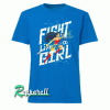 Fight like a girl Tshirt